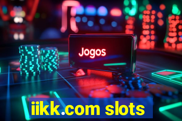 iikk.com slots